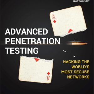 🛡️ Advanced Penetration Testing: Hacking the World's Most Secure Networks by Wil Allsopp 🧠💻